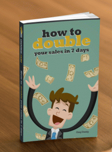A free Sales EBook, Double Your Sales in 7 Days